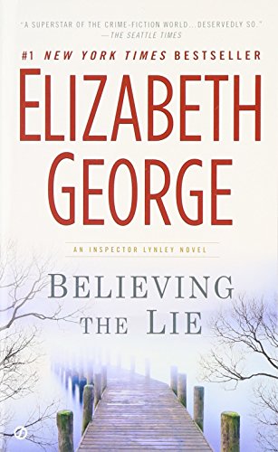 Believing the Lie: A Lynley Novel: An Inspector Lynley Novel