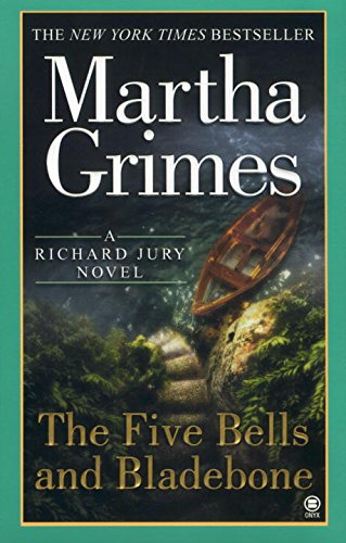 The Five Bells and Bladebone (Richard Jury Mystery, Band 9)