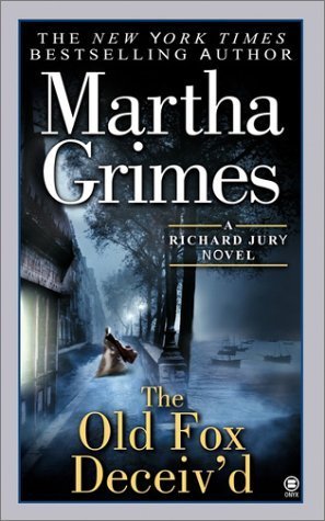 The Old Fox Deceiv'd.Inspektor Jury spielt Domino, englische Ausgabe: A Richard Jury novel