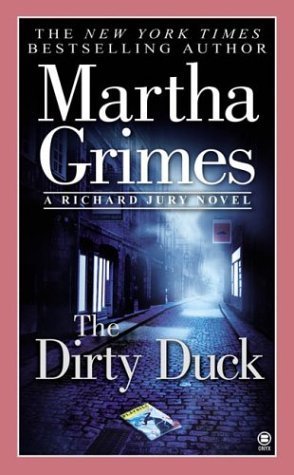 The Dirty Duck (Richard Jury Mystery, Band 4)