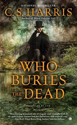 Who Buries the Dead: A Sebastian St. Cyr Mystery