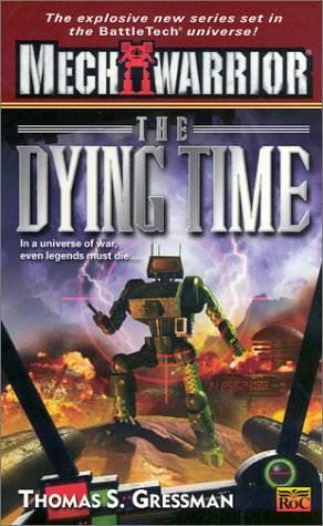Mechwarrior #5: The Dying Time