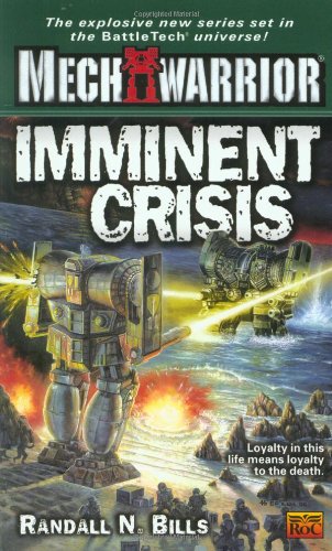 Mechwarrior #6:: Imminent Crisis