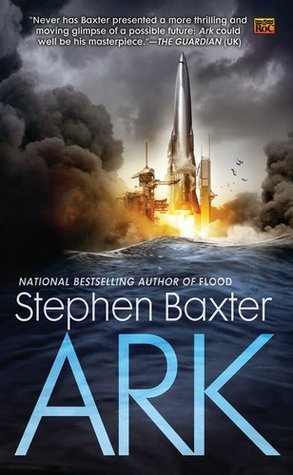 Ark (A Novel of the Flood, Band 1)