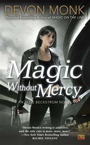 Magic Without Mercy: An Allie Beckstrom Novel