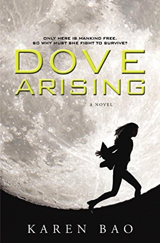 Dove Arising (The Dove Chronicles, Band 1)