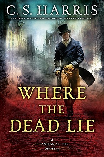 Where the Dead Lie: A Sebastian St. Cry Mystery #12 (Sebastian St. Cyr Mystery, Band 12)