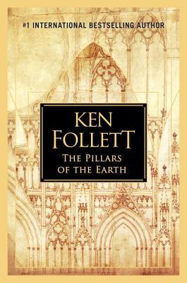 The Pillars of the Earth: Ken Follett (Kingsbridge, Band 1)