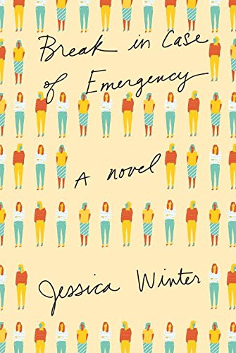 Break in Case of Emergency: A novel