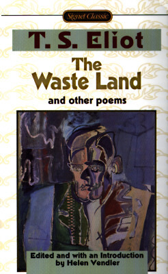 The Waste Land and Other Poems: Including The Love Song of J. Alfred Prufrock
