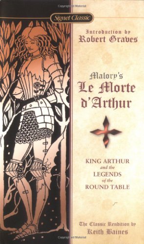 Malory's Le Morte D' Arthur: King Arthur and the Legends of the Round Table