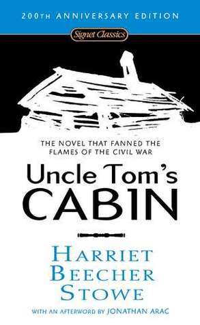 Uncle Tom's Cabin: Or, Life Among the Lowly (Signet Classics)