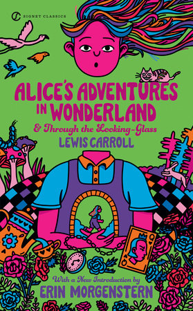 Alice's Adventures in Wonderland and Through the Looking-Glass: 100th Anniversary Edition