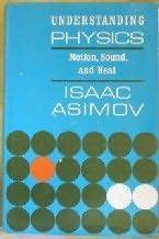 Understanding Physics: Volume 1: Motion, Sound, and Heat