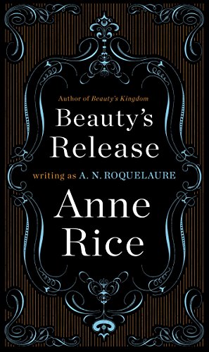 Beauty's Release: A Novel (A Sleeping Beauty Novel, Band 3)
