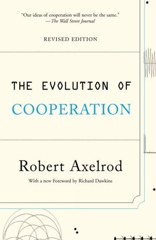 The Evolution of Cooperation: Revised Edition