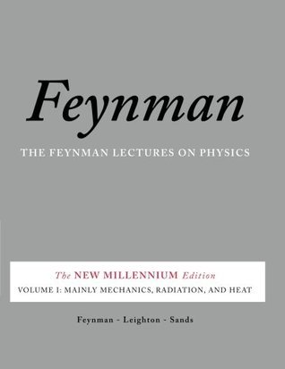 The Feynman Lectures on Physics, Vol. I: The New Millennium Edition: Mainly Mechanics, Radiation, and Heat