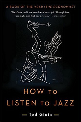 How to Listen to Jazz: Ted Gioia