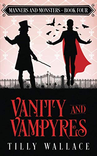 Vanity and Vampyres (Manners and Monsters, Band 4)