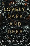Lovely, Dark and Deep (Fallow Creek, Band 1)