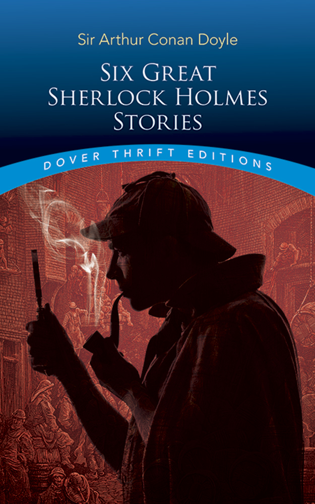 Six Great Sherlock Holmes Stories