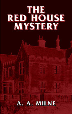 The Red House Mystery (Dover Mystery Classics)