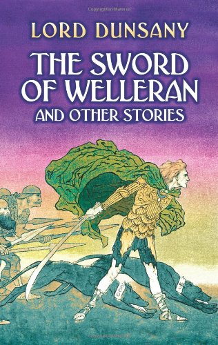 The Sword Of Welleran: And Other Stories