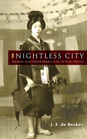 The Nightless City: Geisha and Courtesan Life in Old Tokyo (Dover Books on History, Political and Social Science)