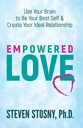 Power Love: Use Your Brain to Be Your Best Self and Create Your Ideal Relationship