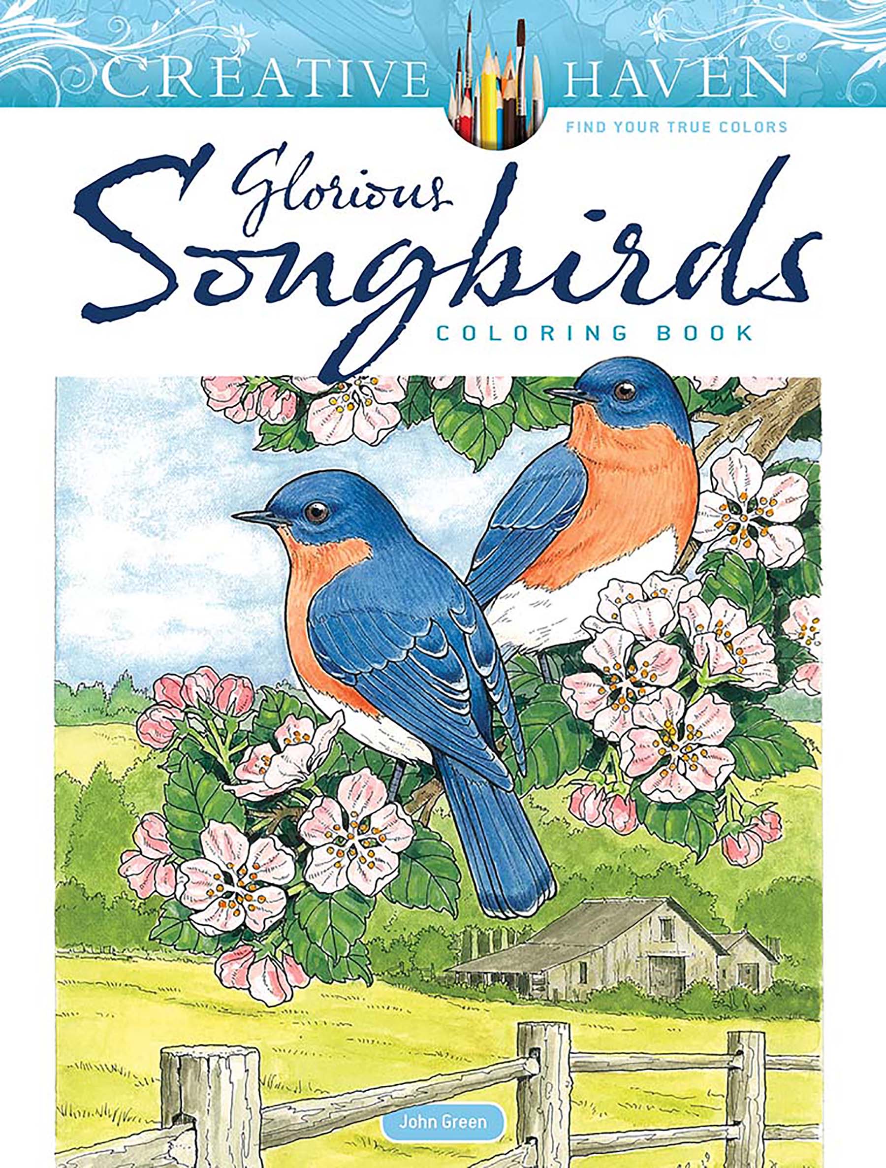 Creative Haven Glorious Songbirds Coloring Book (Creative Haven Coloring Books)