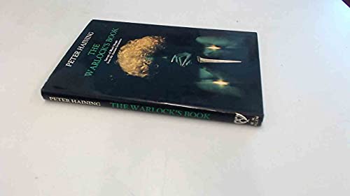 Warlock's Book: Secrets of Black Magic from the Ancient Grimoires