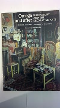 Omega and After: Bloomsbury and the Decorative Arts