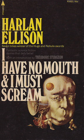 I have no mouth and I must scream