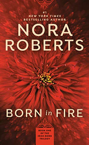 Born in Fire (Irish Born Trilogy, Band 1)