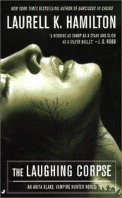 The Laughing Corpse: An Anita Blake, Vampire Hunter Novel