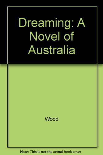The Dreaming: A Novel of Australia
