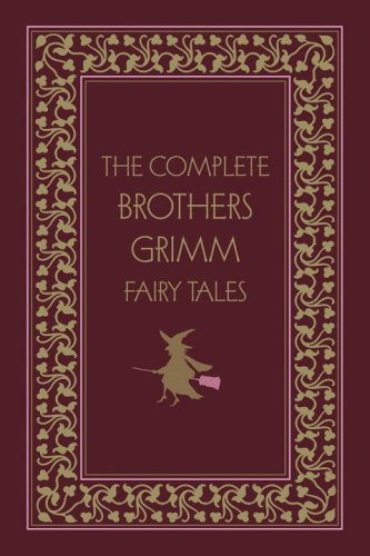 The Complete Brothers Grimm Fairy Tales, Deluxe Edition