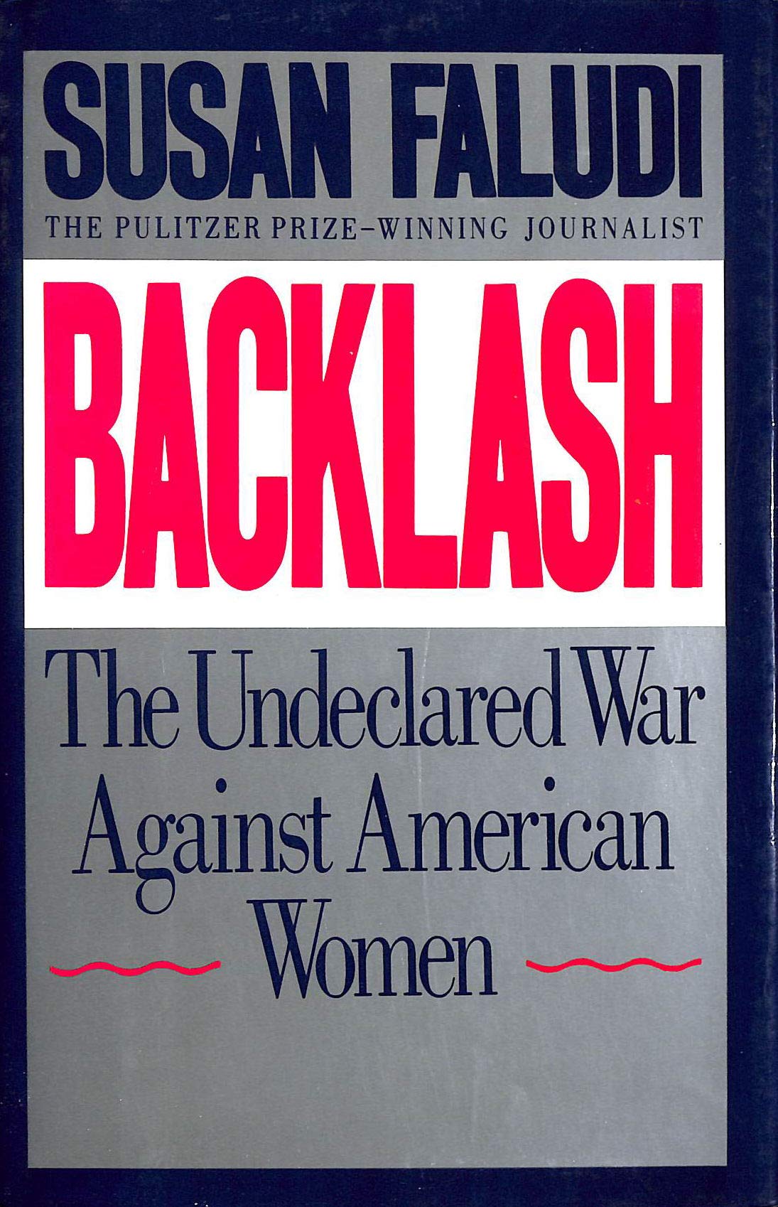 Backlash: The Undeclared War Against Women