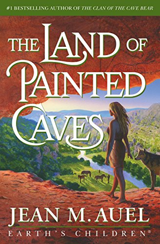 The Land of Painted Caves: A Novel (Earth's Children, Band 6)