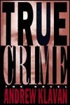 True Crime: The Novel