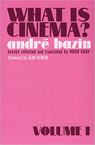 What Is Cinema: Vol. I