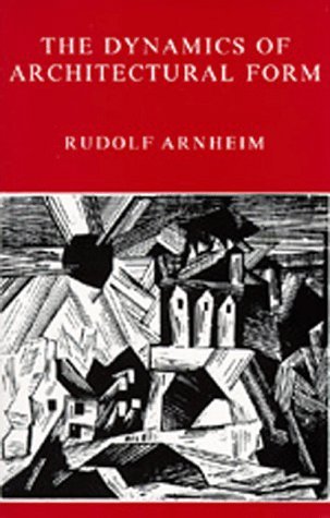 The Dynamics of Architectural Form: Based on the 1975 Mary Duke Biddle Lectures at the Cooper Union