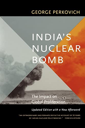 India's Nuclear Bomb: The Impact on Global Proliferation (Philip E.Lilienthal Book in Asian Studies)