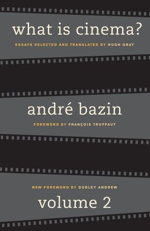 Bazin, A: What Is Cinema? Volume II: Volume 2