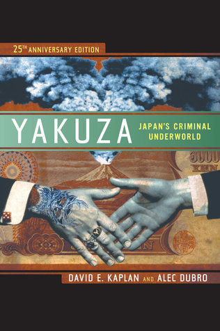 Yakuza: Japan's Criminal Underworld: Japan's Criminal Underworld. 25th Anniversary Edition