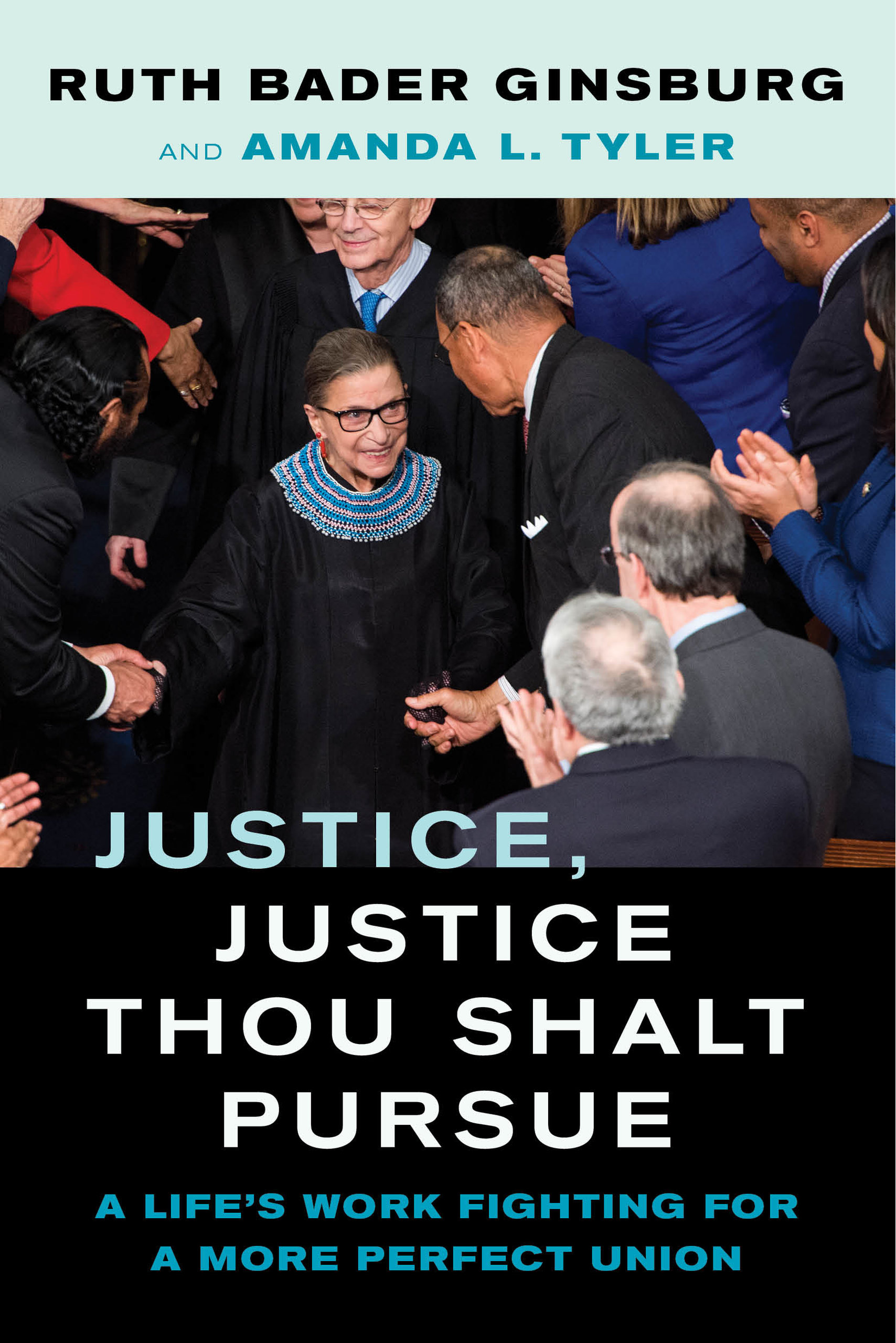 Justice, Justice Thou Shalt Pursue - A Life`s Work Fighting for a More Perfect Union: A Life's Work Fighting for a More Perfect Union Volume 2 (Law in the Public Square, Band 2)