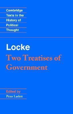 Locke: Two Treatises of Government Student edition: Schülerausgabe (Cambridge Texts in the History of Political Thought)