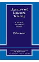 Literature and Language Teaching: A Guide for Teachers and Trainers (Cambridge Teacher Training and Development)