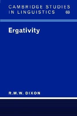 Ergativity (Cambridge Studies in Linguistics, 69, Band 69)