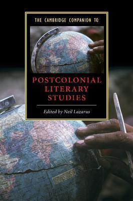 The Cambridge Companion to Postcolonial Literary Studies (Cambridge Companions to Literature)
